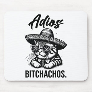 Adios Achos Cat In Sombrero Funny Spanish Funny Ad Mouse Pad
