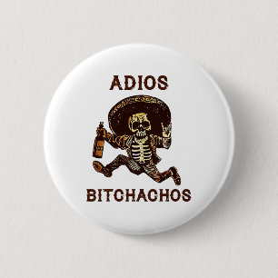 Adios Achos Cinco De Mayo Skeleton Drinking 6 Cm Round Badge
