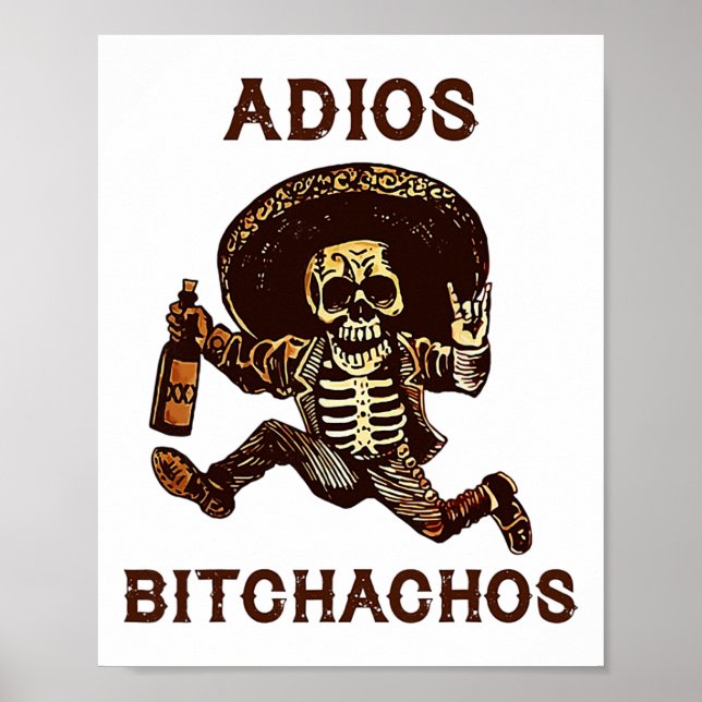Adios Achos Cinco De Mayo Skeleton Drinking  Poster (Front)