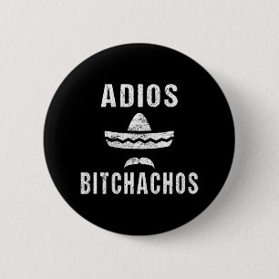 Adios Achos Funny Cinco De Mayo Mexican 6 Cm Round Badge
