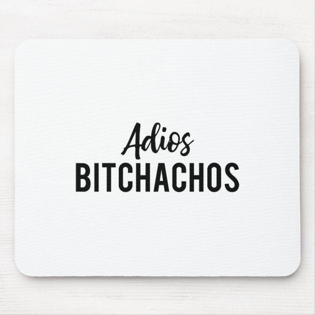 Adios Achos Funny Cinco De Mayo Party Fiesta Gift  Mouse Pad (Front)