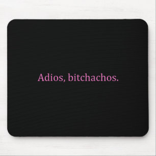 Adios Achos Pink Text Funny Cinco De Mayo For Wome Mouse Pad