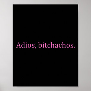 Adios Achos Pink Text Funny Cinco De Mayo For Wome Poster
