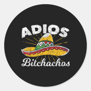 Adios Achos Sombrero Fiesta Mexico Funny Cinco De Classic Round Sticker