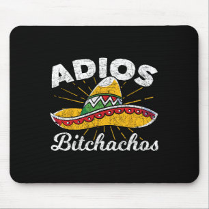 Adios Achos Sombrero Fiesta Mexico Funny Cinco De Mouse Pad