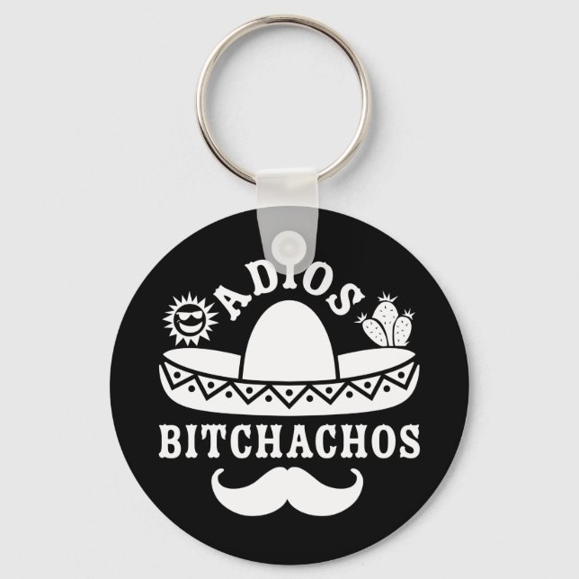 Adios Bitchachos Cinco De Mayo Key Ring (Front)