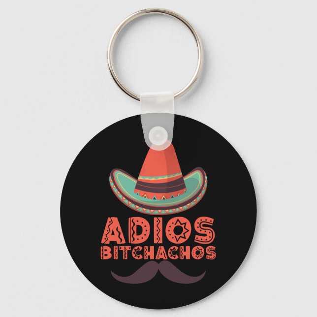 Adios Bitchachos Sombrero Retro Cinco De Mayo Key Ring (Front)