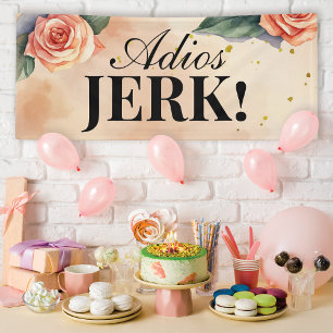 "Adios, Jerk" Customisable Floral Divorce Party Banner