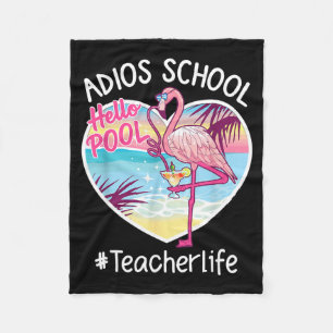 Adios School Hello Pool Flamingo Teacher Summer Fleece Blanket