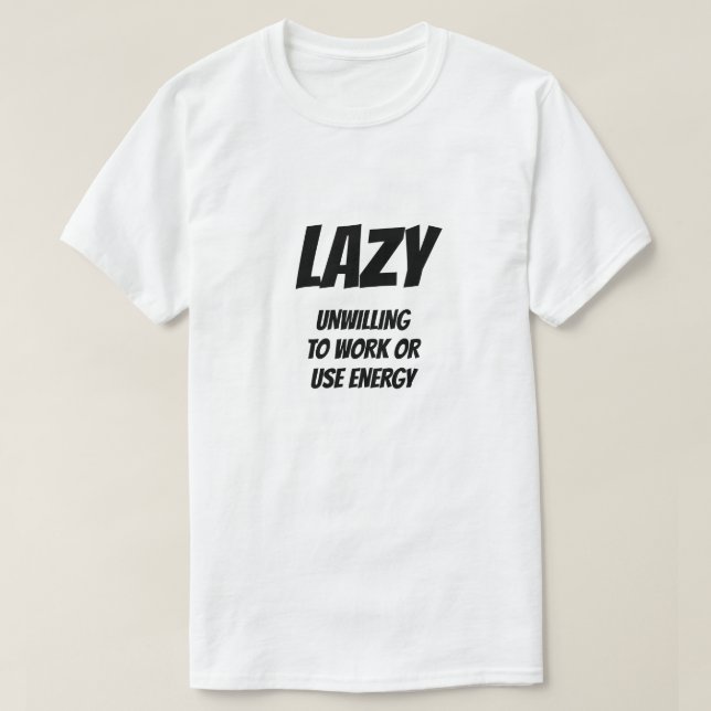 Adjective: Lazy T-Shirt (Design Front)