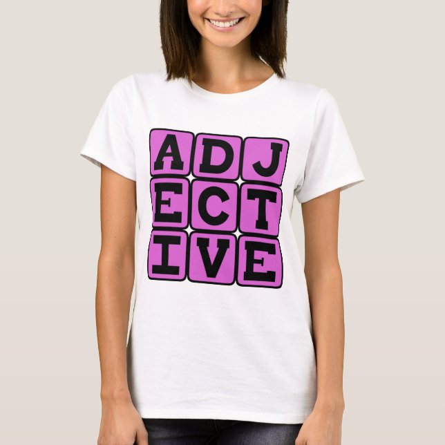 Adjective, Part of Speech T-Shirt (Front)