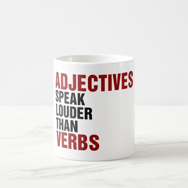 Adjectives speak louder than verbs coffee mug (Center)