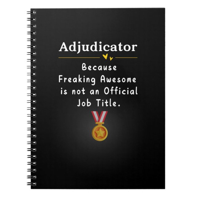 Adjudicator Because Freaking Awesome Notebook (Front)
