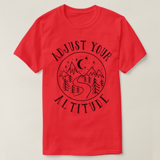Adjust Your Altitude 2 T-Shirt (Design Front)