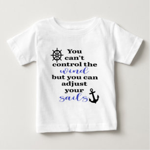ADJUST YOUR SAILS ANCHOR AND WHEE BABY T-Shirt