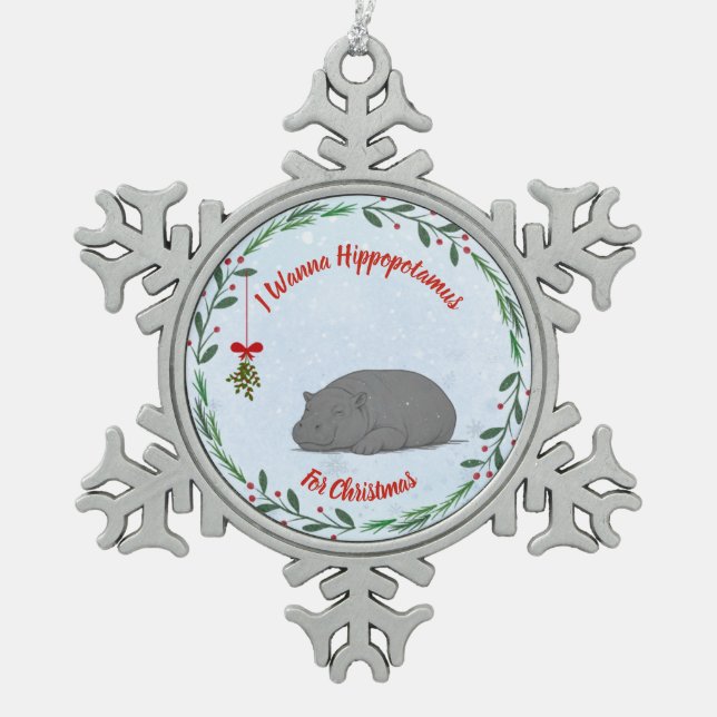 Adjustable "Wanna Hippopotamus For Christmas"  Snowflake Pewter Christmas Ornament (Front)