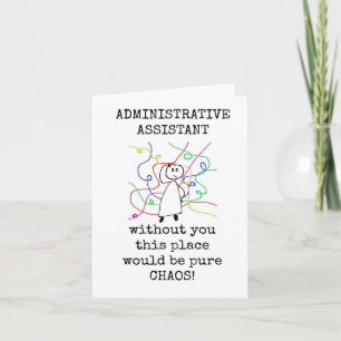 Admin Assistant Appreciation Card, Pure Chaos Card