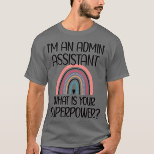 Admin Assistant Day Administrative Assistant Mum 1 T-Shirt