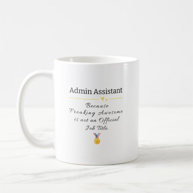 Admin Assistant Freaking Awesome Coffee Mug (Left)