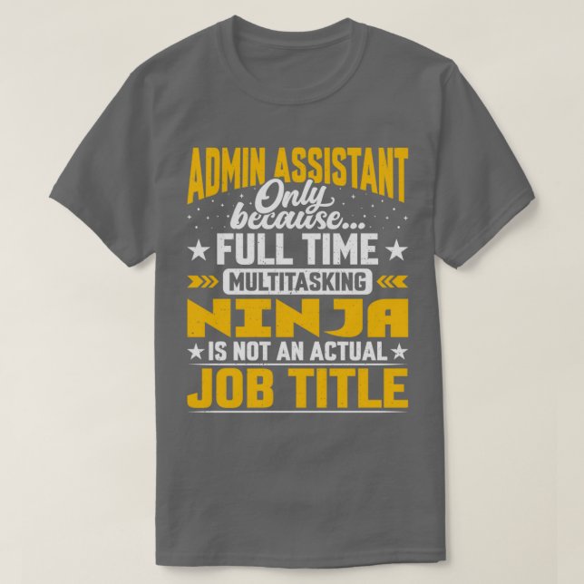 Admin Assistant Job Title Funny Admin Secretary T-Shirt (Design Front)