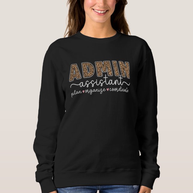 Admin Assistant Leopard Administrative Assistant A Sweatshirt (Front)