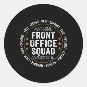 Admin Istant Funny Front Office Squad School Staff Classic Round Sticker