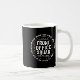 Admin Istant Funny Front Office Squad School Staff Coffee Mug