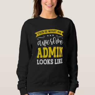 Admin Job Title Employee Funny Worker Profession A Sweatshirt