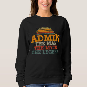 Admin Retro Vintage Men Hacker IT Computer Gift Sweatshirt