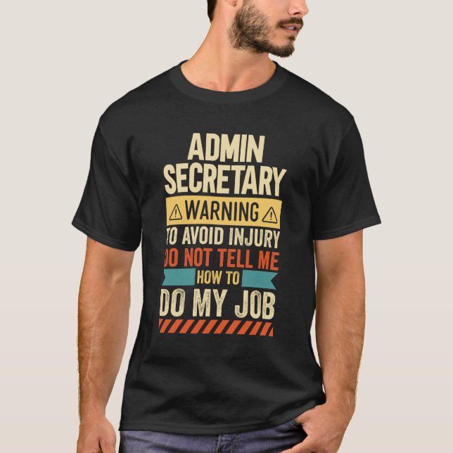 Admin Secretary Warning T-Shirt (Front)