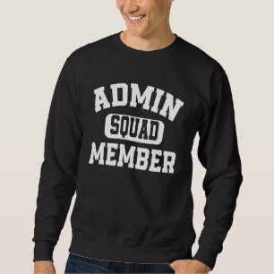 Admin Squad Administrative Assistant For School Se Sweatshirt