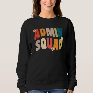 Admin Squad Administrative Assistant For School Se Sweatshirt