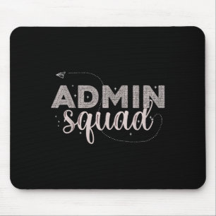 Admin Squad Administrative Istant Office Team Secr Mouse Pad