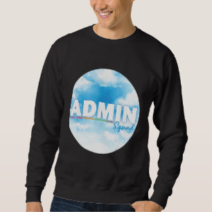 Admin Squad Crew Administrative Assistant Office s Sweatshirt
