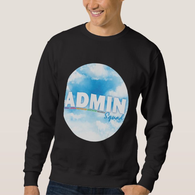 Admin Squad Crew Administrative Assistant Office s Sweatshirt (Front)
