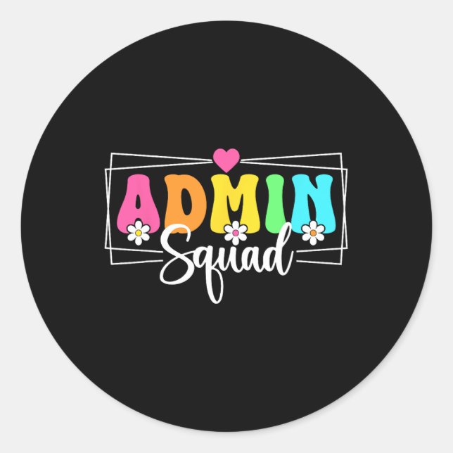 Admin Squad School Istant Principal Ck To School  Classic Round Sticker (Front)