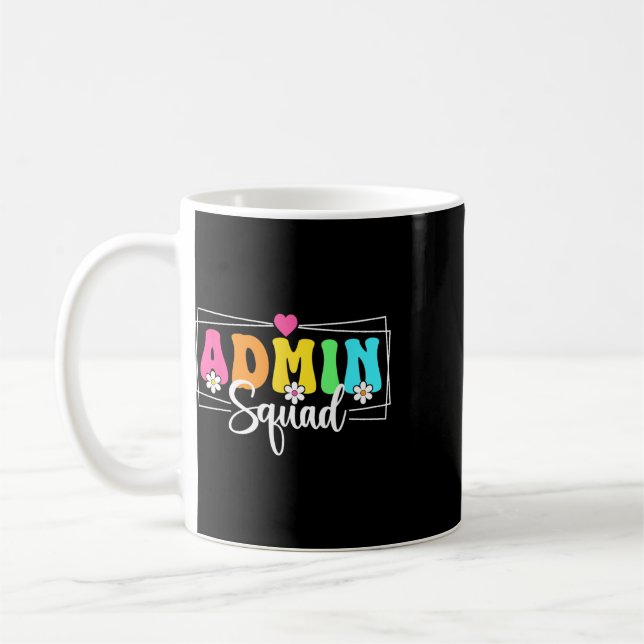 Admin Squad School Istant Principal Ck To School  Coffee Mug (Left)
