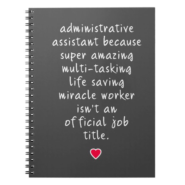 administrative assistant because super amazing notebook (Front)