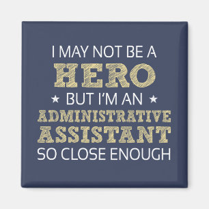 Administrative Assistant Humour Novelty Magnet