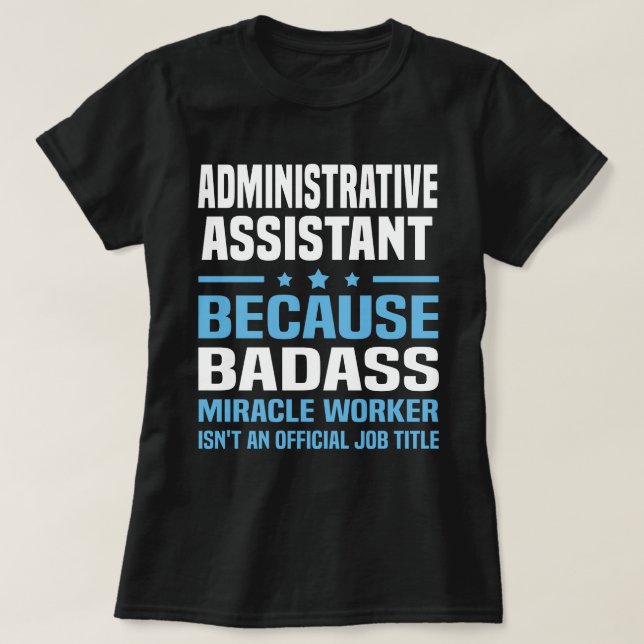 Administrative Assistant T-Shirt (Design Front)