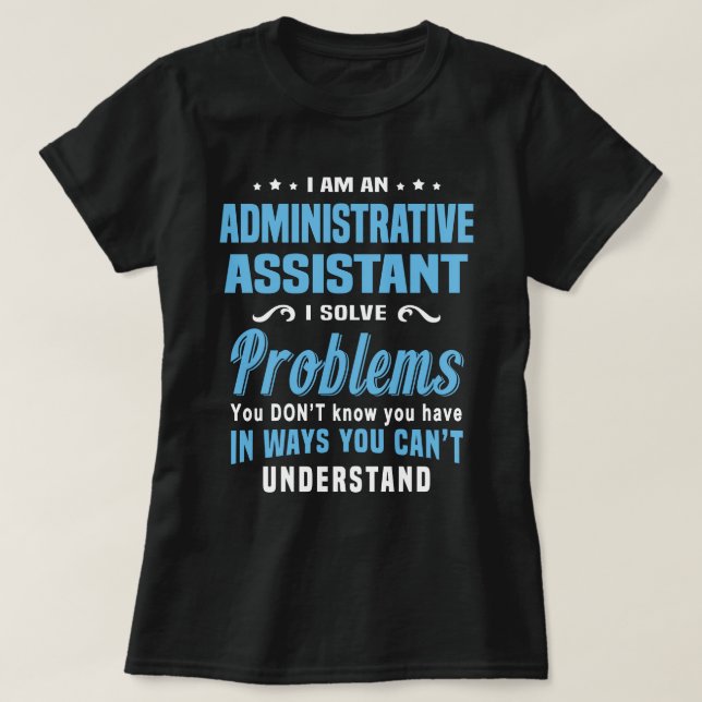 Administrative Assistant T-Shirt (Design Front)
