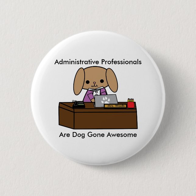 Administrative Professionals Doggone Awesome Dog 6 Cm Round Badge (Front)