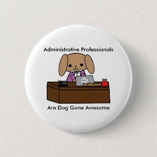 Administrative Professionals Doggone Awesome Dog 6 Cm Round Badge
