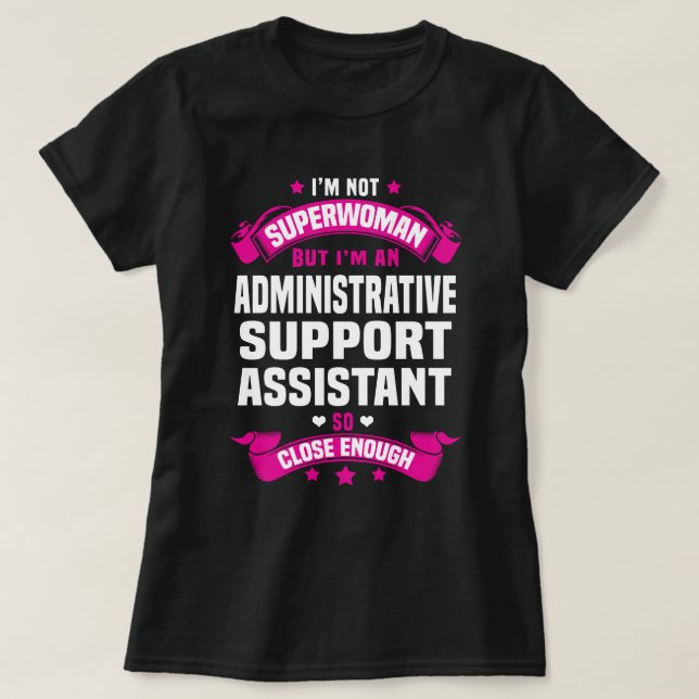 Administrative Support Assistant T-Shirt (Design Front)