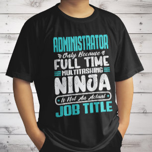 Administrator Job Title Profession Skills Gag T-Shirt