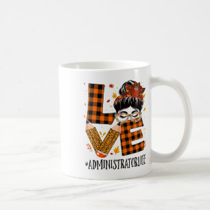 Administrator Love Messy Bun Turkey Thanksgiving A Coffee Mug