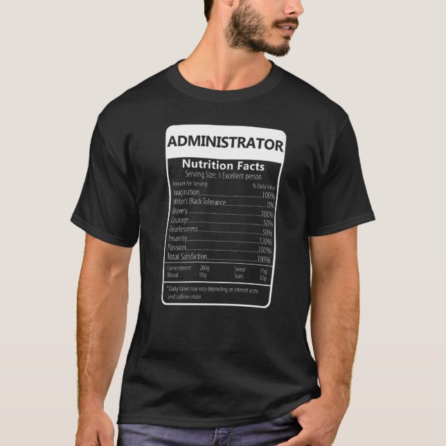 Administrator Nutrition Facts Sarcastic Graphic T-Shirt (Front)