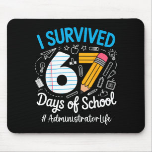 Administrator Survived 67 Days Of School Humor Des Mouse Pad