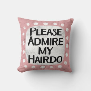 Admire My Hairdo Throw Pillow