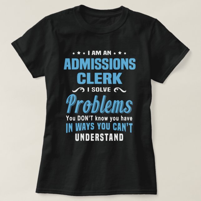 Admissions Clerk T-Shirt (Design Front)